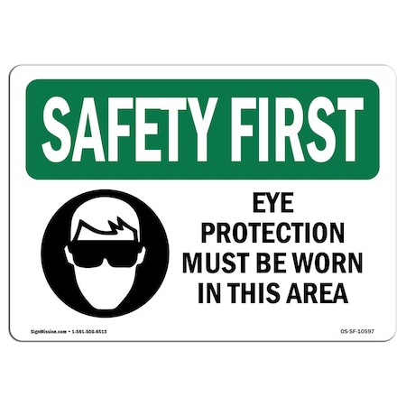 OSHA SAFETY FIRST Sign, Eye Protection Must Be Worn W/ Symbol, 10in X 7in Decal